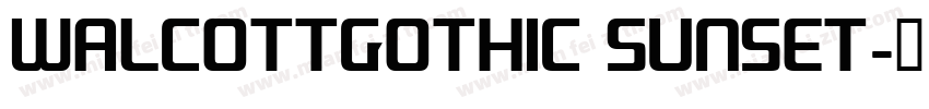 WalcottGothic Sunset字体转换